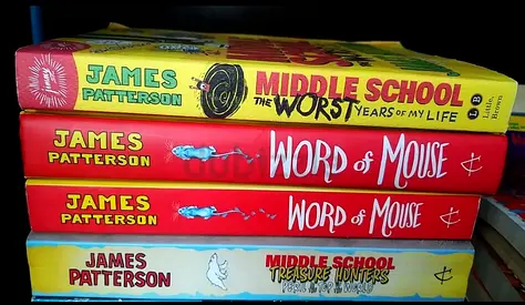 James Patterson Middle School series (The Worst Years of My Life, Word of Mouse, Treasure Hunters)