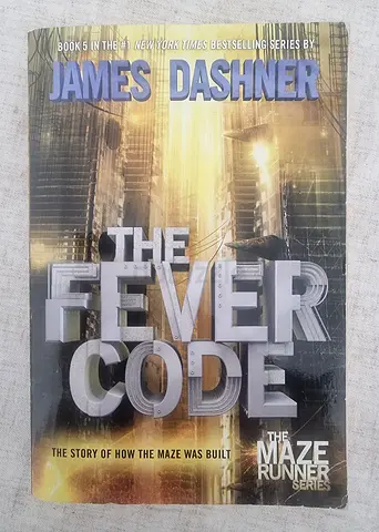 The Fever Code (The Maze Runner Series) by James Dashner