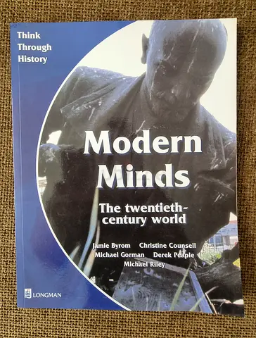 Modern Minds: The Twentieth-Century World (Think Through History)