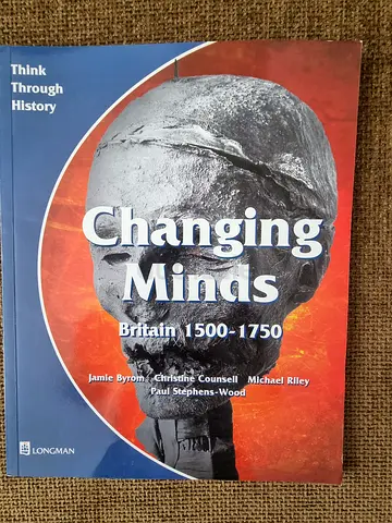 Changing Minds: Britain 1500-1750 (Think Through History)