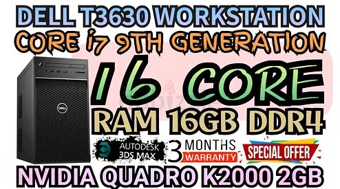 DELL T3630 WORKSTATION INTEL CORE i7 9TH GENERATION RAM 16GB DDR4 NVIDIA QUADRO K2000 2GB DDR5