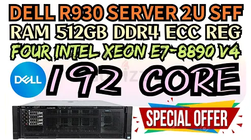 512GB RAM DDR4 DELL POWER EDGE R930 SERVER 192 CORE FOUR INTEL XEON E7-8890 V4 HARD DRIVE 7.2TB SAS