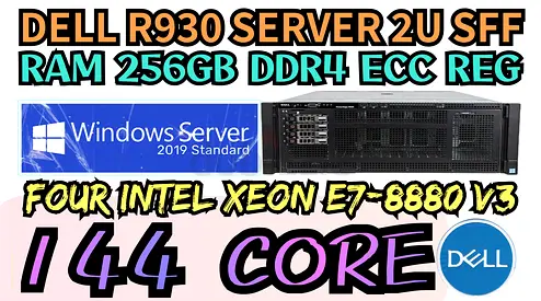 DELL POWER EDGE R930 SERVER 144 CORE E7-8880 V3 FOUR INTEL XEON RAM 256GB DDR4 HARD DRIVE 7.2TB