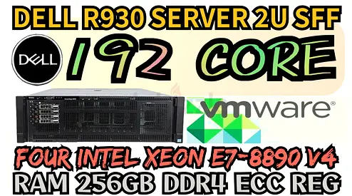 4TB SSD DRIVE DELL POWER EDGE R930 SERVER DDR4 256GB RAM 192 CORE FOUR INTEL XEON E7-8890 V4