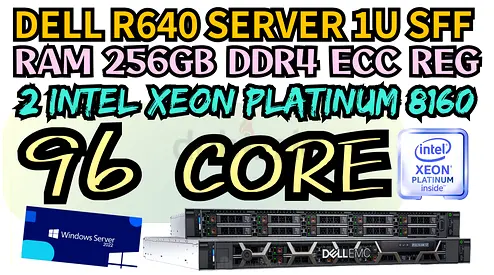 DDR4 256GB RAM DDR4 DELL R640 SERVER 1U SFF 96 COR 2 INTEL XEON PLATINUM 8160 SSD 2TB HARD DRIVE 9TB
