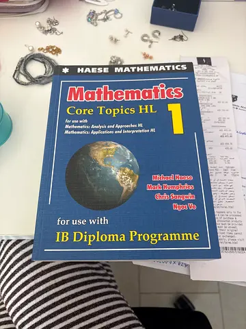 Mathematics: Core Topics HL 1 — Haese  Harris (for use with IB Diploma Programme)