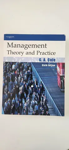 Management: Theory and Practice by G. A. Cole (6th Edition) - Textbook