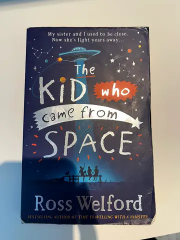 The Kid Who Came From Space by Ross Welford - Paperback