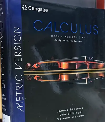 Text Book: Calculus: Early Transcendentals — Stewart, 9th Ed. Metric