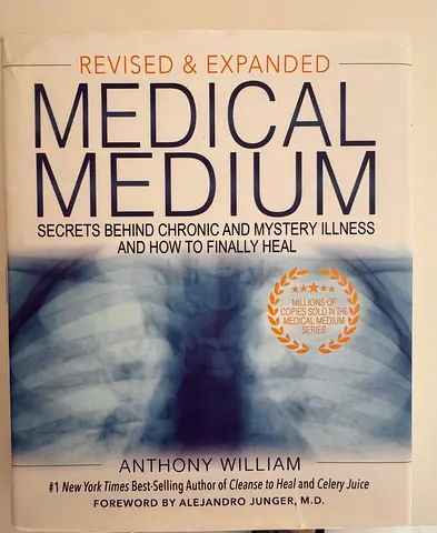 Medical Medium: Secrets Behind Chronic and Mystery Illness and How to Finally Heal - Anthony William