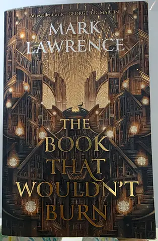The Book That Wouldnt Burn by Mark Lawrence