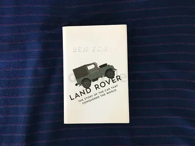 Land Rover: The Story of the Car That Conquered the World