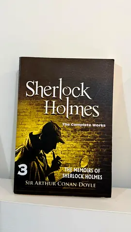 Sherlock Holmes The Complete Works Volume 3 The Memoirs of Sherlock Holmes