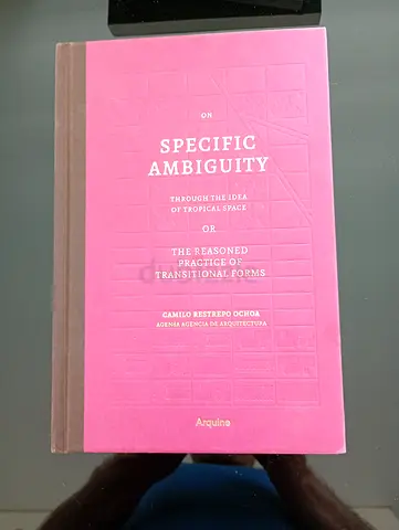 On Specific Ambiguity by Camilo Restrepo Ochoa - Architecture/Design Book