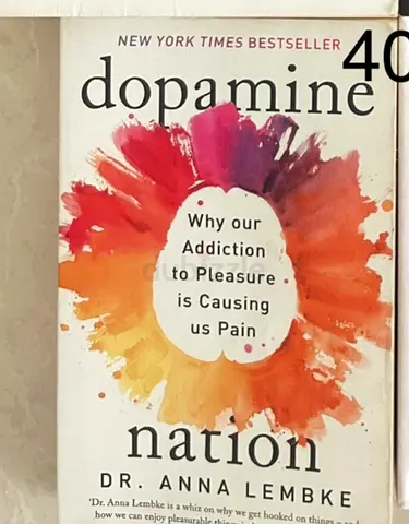 Dopamine Nation by Dr. Anna Lembke - Why Our Addiction to Pleasure is Causing Us Pain