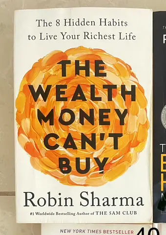 The Wealth: Money Cant Buy (Robin Sharma) — The 8 Hidden Habits to Live Your Richest Life