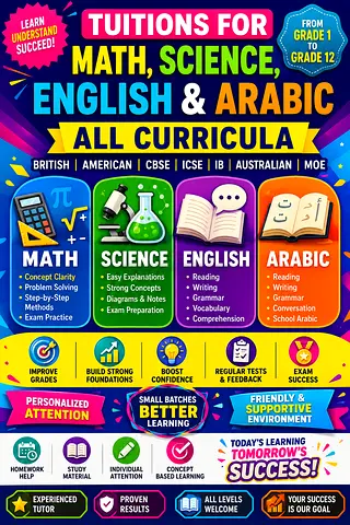 TUITIONS FOR MATH, SCIENCE, ENGLISH  ARABIC | GRADE 1–12 | ALL CURRICULA | SHARJAH