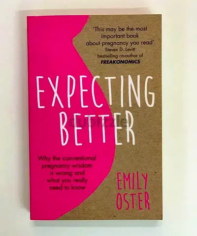 Expecting Better by Emily Oster – Pregnancy Guide Book