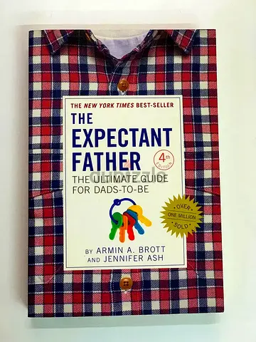 The Expectant Father: The Ultimate Guide for Dads-to-Be (4th Edition)