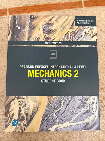 Pearson Edexcel International A Level Mechanics 2 - Student Book