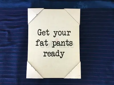 Kitchen “Get Your Fat Pants Ready” Wall Canvas (40x30 cm)