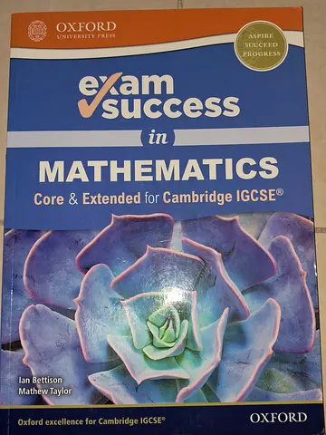 Oxford - Cambridge IGCSE Mathematics Core and Extended Exam Success