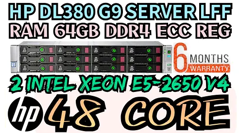 HP PROLIANT DL380 G9 SERVER LFF RAM 64GB DDR4 48 CORE 2 INTEL XEON E5-2650 V4 HARD DRIVE 6TB SAS