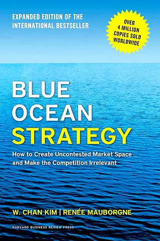 Blue Ocean Strategy (Expanded Edition) by W. Chan Kim  Renée Mauborgne