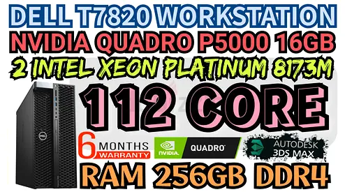 112 CORE DELL T7820 WORKSTATION 2 INTEL XEON PLATINUM 8173M NVIDIA QUADRO P5000 16GB RAM 256GB DDR4