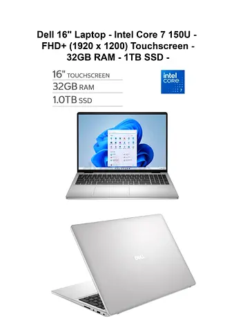 Dell 16 Laptop - Intel Core i7 150U, 32GB RAM, 1TB SSD, 16 FHD+ Touchscreen with Dell wa