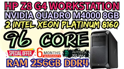 96 CORE HP Z8 G4 WORKSTATION 8160 PLATINUM 2 INTEL XEON RAM 256GB DDR4 NVIDIA QUADRO M4000 8GB DDR5