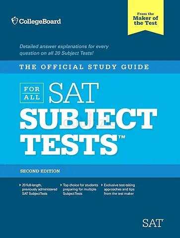 The Official Study Guide for All SAT Subject Tests (Second Edition) - College Board