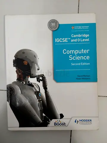 Cambridge IGCSE and O Level Computer Science (Second Edition) by David Watson  Helen Williams