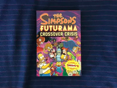 The Simpsons Futurama Crossover Crisis with BONUS #1 COMIC