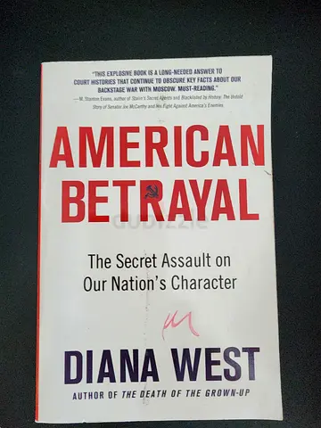 American Betrayal by Diana West - The Secret Assault on Our Nations Character
