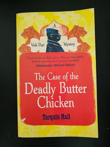 The Case of the Deadly Butter Chicken by Tarquin Hall