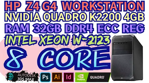 HP Z4 G4 WORKSTATION RAM 32GB DDR4 8 CORE  INTEL XEON W-2123 NVIDIA QUADRO K2200 4GB DDR5