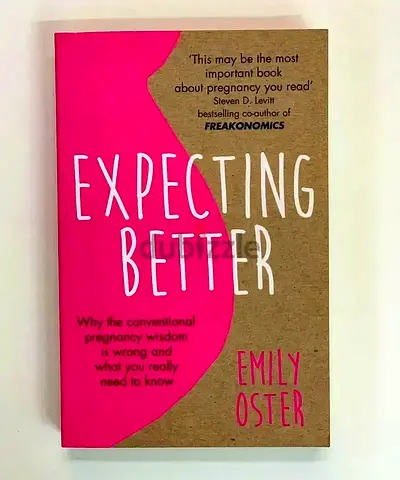 Expecting Better by Emily Oster - Pregnancy Guide Book