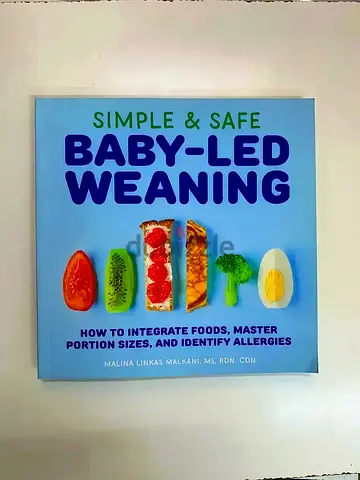 Simple  Safe Baby-Led Weaning - How to Integrate Foods, Portion Sizes  Identify Allergies