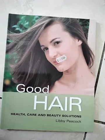 Good Hair: Health, Care and Beauty Solutions by Libby Peacock (Great Condition)