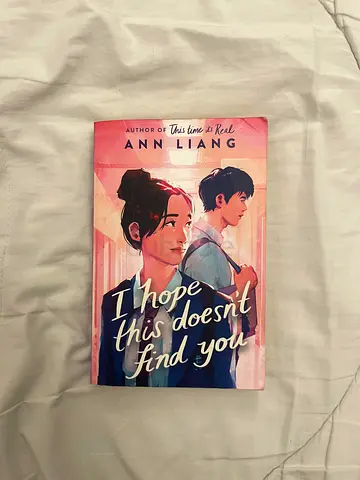 I hope this doesnt find you - Ann Liang