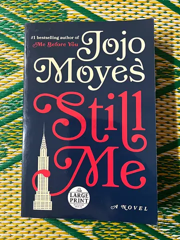 Still Me, Me Before You Novel Series By Jojo Moyes.