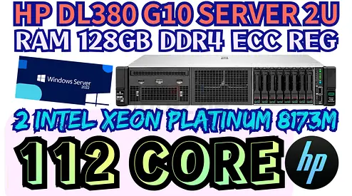 112 CORE HP PROLIANT DL380 G10 SERVER 2 INTEL 128GB RAM DDR4 XEON PLATINUM 8173M HARD DRIVE 9TB