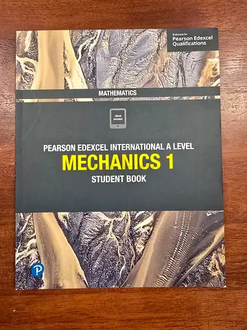 Pearson Edexcel IAL Mechanics 1 Student Book