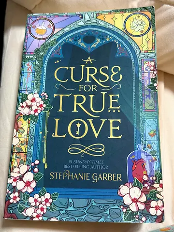 A Curse for True Love by Stephanie Garber (hardcover/young adult fantasy)