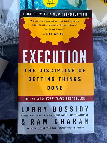 Execution: The Discipline of Getting Things Done by Larry Bossidy and Ram Charan