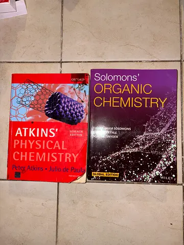 Solomons Organic Chemistry  Atkins Physical Chemistry - Two University Textbooks
