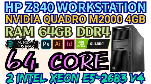HP Z840 WORKSTATION 64 CORE 2 INTEL XEON E5-2683 V4 RAM 64GB DDR4 NVIDIA QUADRO M2000 4GB DDR5