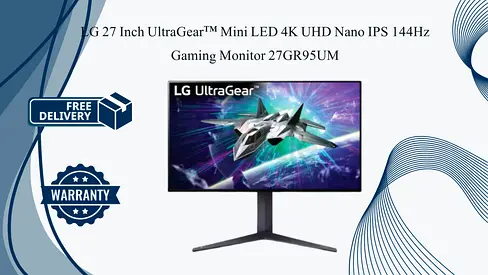 LG 27 Inch UltraGear™ Mini LED 4K UHD Nano IPS 144Hz Gaming Monitor 27GR95UM