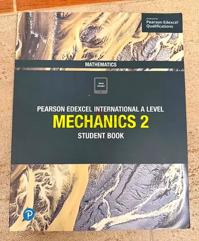 Pearson Edexcel International A Level Mechanics 2 Student Book